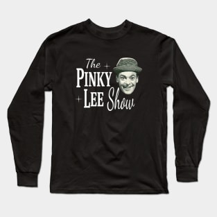 The Pinky Lee Show Long Sleeve T-Shirt